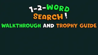 1-2-Word Search! - Walkthrough | Trophy Guide | Achievement Guide