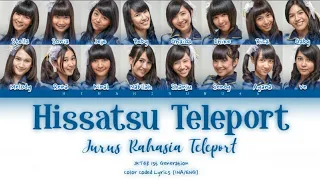 JKT48 - Hissatsu Teleport (Jurus Rahasia Teleport) | Color Coded Lyrics (INA/ENG)