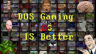 DOS Gaming IS Better