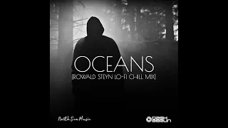 Oceans Rowald Steyn Lo Fi Chill Mix1080p