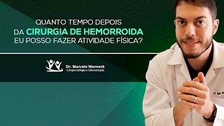 Quanto tempo depois da cirurgia de hemorroida eu posso fazer atividade física?