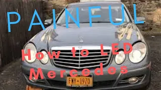 Mercedes w211 E350: Difficulty in LED Conversion(LONG)!!!