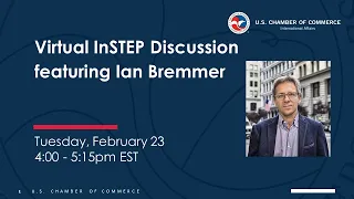 Virtual InSTEP: Geopolitical Risk with Eurasia Group's Ian Bremmer