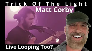 MATT CORBY--TRICK OF THE LIGHT__PRO GUITARIST REACTS