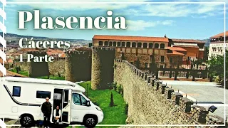 69. 🟢 Plasencia, CÁCERES. 👉Dónde aparcar la AUTOCARAVANA 👉Qué ver en Plasencia. Guía y TURISMO 💃 🕺💃🕺