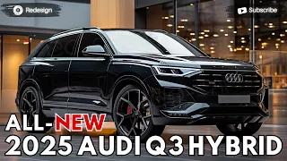 2025 Audi Q3 Hybrid Revealed : Redefining Endless Possibilities !!