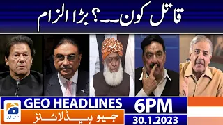 Geo Headlines Today 6 PM | 30 January 2023