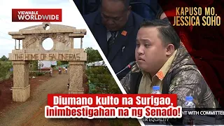 Diumano kulto na Surigao, inimbestigahan na ng Senado! | Kapuso Mo, Jessica Soho