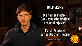 ONLINEKURS - DIE HEILIGE MATRIX - Martin Winiecki zur politischen Theorie der Heilungsbiotope