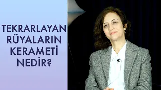 TEKRARLAYAN RÜYALAR NEYİ İŞARET EDER?