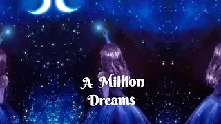 [NᏆᏩᎻᎢᏟᎾᎡᎬ] ~ A Million Dreams ( Female Version)