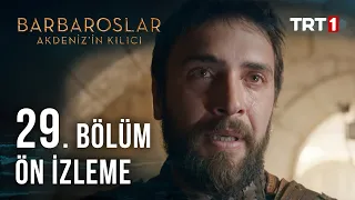 Barbaroslar Akdeniz'in Kılıcı 29. Bölüm Ön İzleme