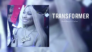 Transformer - Nicki Minaj ft Future (sped up)