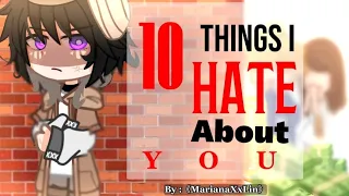 『 10. Things I Hate About You 』Leah Kate Gacha Club Music Video (GLMV)