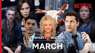 The Best Things Coming To Netflix In March 2021