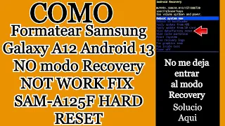 Como Formatear Samsung Galaxy A12 Android 13 NO entra a Recovery NOT WORK FIX SAM-A125F HARD RESET