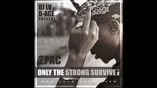 2Pac "Only The Strong Survive Vol.1" [Full Mixtape] 2012