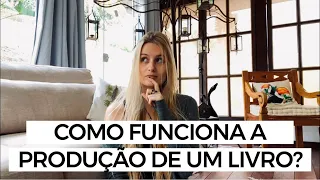 COMO FUNCIONA A PRODUÇÃO EDITORIAL DE UM LIVRO? | Laura Brand