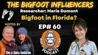 2 Species of Bigfoot in Florida? Discussion with Marie Dumont | The Bigfoot Influencers #60