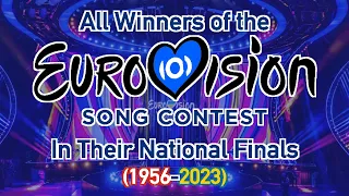 All Winners of the Eurovision Song Contest In Their National Finals (1956-2023) 🇨🇭🇸🇪