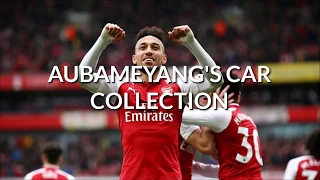 Aubameyang's car collection !!