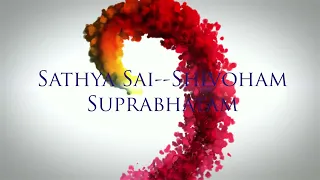 Sathya Sai--Shivoham Suprabhatam