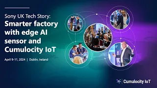 Sony UK Tech Story: Smarter factory with edge AI sensor and Cumulocity IoT