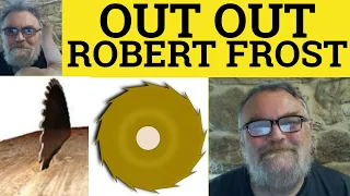 🔵 Out Out Poem Robert Frost - Summary Analysis Reading - Out Out by Robert Frost