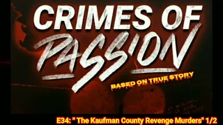 Unsolved Murders: CRIMES OF PASSION / EP34: "The Kaufman County Revenge Murders" 1/2 (Audio)