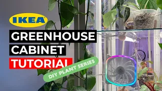 IKEA Greenhouse Cabinet Tutorial | DIY Plant Series