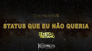 Status Que Eu Não Queria -   Zé Neto e Cristiano (Karaokê Version)