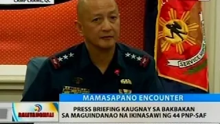 BT: Press briefing kaugnay sa Bakbakan sa Maguindanao na ikinasawi ng 44 PNP-SAF