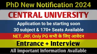 Central University PhD New Application 2024-25 , केंद्रीय विश्वविद्यालय , PhD Admission 2024