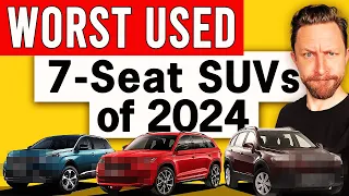 WORST used 7-Seat SUVs to buy in 2024