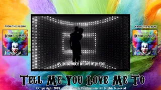 Tell Me That You Love Me Too by Trevor Roper