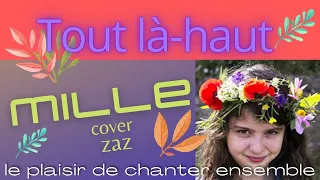 ZAZ - Tout là-haut ( cover ) par MILLE