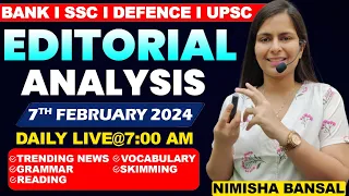 Editorial Analysis | 7th February ,2024 | Vocab, Grammar, Reading, Skimming | Nimisha Bansal