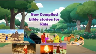 New Compiled Bible Stories for Kids (all full videos for Kids)  #bible #story for #kids #children