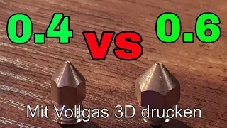 Schneller 3D Drucken mit 0.6er Nozzel, Einstellungen und Tipps