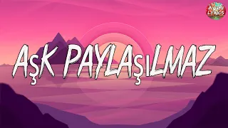 Aydilge - Aşk Paylaşılmaz ( Lyrics / Sözleri )