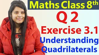 Q 2 - Ex 3.1 - Understanding Quadrilaterals - NCERT Maths Class 8th - Ch 3