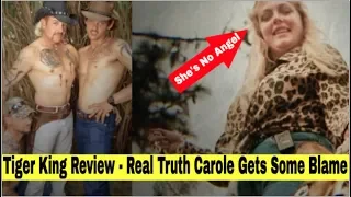 Tiger King Murder Mayhem And Madness - Review - Truth In Tiger King - Carole Deserves Some Blame