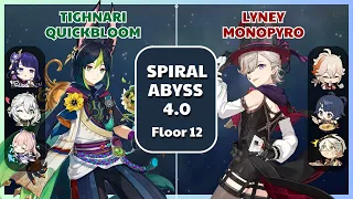 NEW Spiral Abyss 4.0 - Floor 12 - 9 Stars | C0 Tighnari Quickbloom & C0 Lyney Monopyro