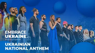 Ukrainian National Anthem — The final performance | Embrace Ukraine — #StrivingTogether