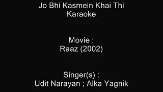 Jo Bhi Kasmein Khai Thi Humne - Karaoke - Raaz (2002) - Udit Narayan ; Alka Yagnik