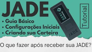 Guia Básico Inicial da BLOCKSTREAM JADE - Configurações iniciais e como criar a sua Carteira!