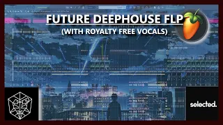 (FREE FLP) FULL FUTURE DEEP HOUSE/ BASS HOUSE FL STUDIO PROJECT FILE WITH ROYALTY FREE VOCALS