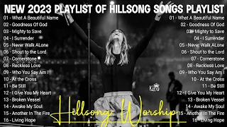 Praise Songs Of HILLSONG WORSHIP Greatest Ever 2023 - bEST Hillsong Praise and Worship Songs