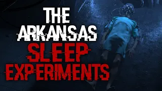 "The Arkansas Sleep Experiments" | Scifi Creepypasta |