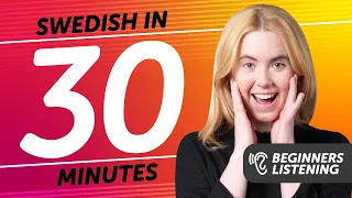 30 Minutes of Swedish Listening Comprehension for Beginners